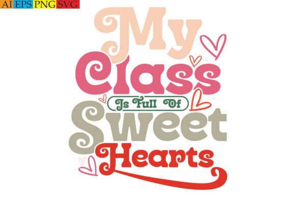 Download My Class is Full of Sweet Hearts - Hearts Collection