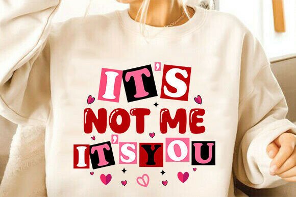 Download Valentine's Day,It's Not Me It's You Svg - It's you Collection